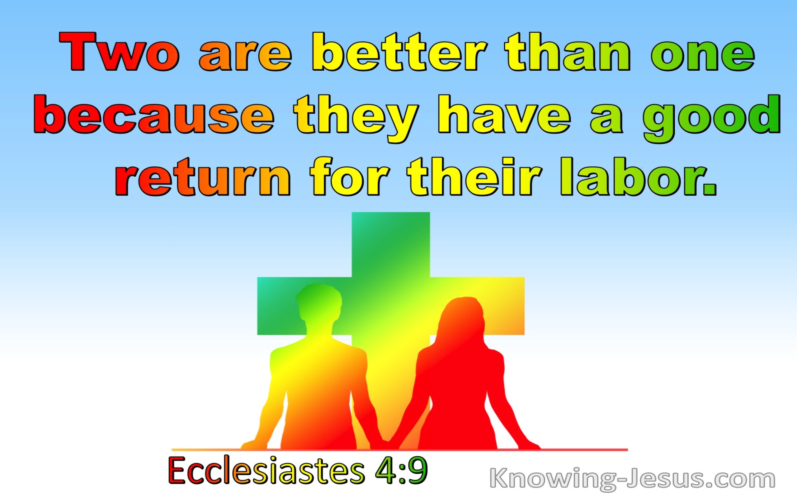 Ecclesiastes 4:9 Two Are Better Than One  (blue)